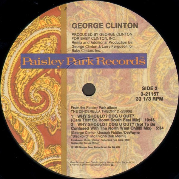 George Clinton - Why Should I Dog U Out ?, Funk / Soul, Contemporary R&B, Funk, P.Funk, 1989 - Paisley Park, US, Vinyl 1x 12"