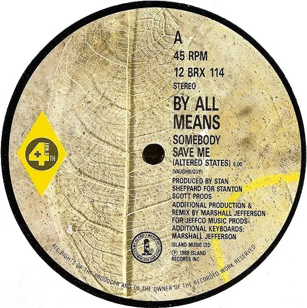 By All Means - Somebody Save Me (Altered States) - 1988 - Acid House, Garage House - 4th & Broadway - Vinyl 1x 12", 45 RPM, S