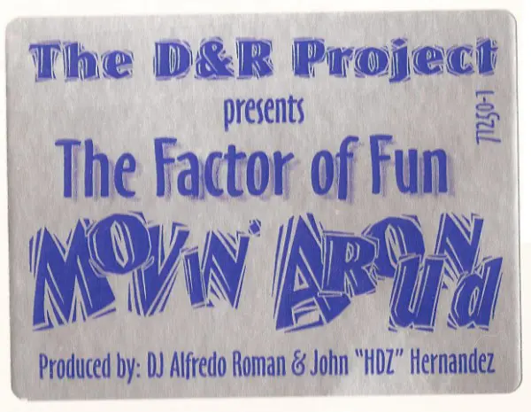 D & R Project, The Presents Factor Of Fun, The - Movin' Around, Electronic, Hard House, House, Tribal House, 1997 - Slammin' 