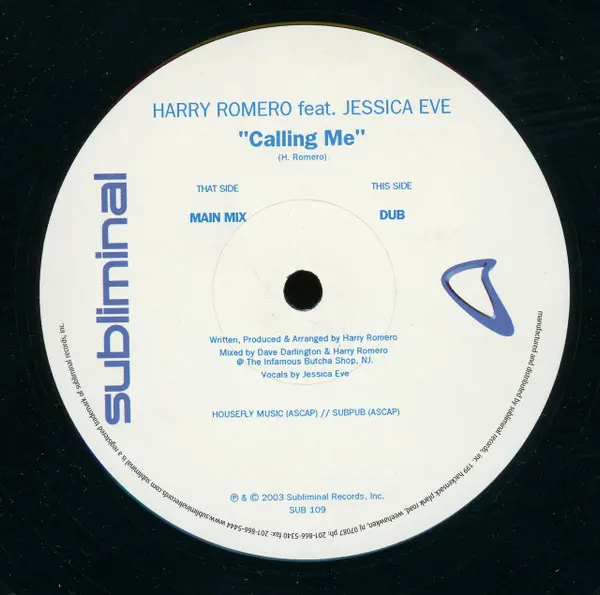 Harry "Choo Choo" Romero Featuring Jessica Eve - Calling Me, Electronic, Progressive House, Tech House, 2003 - Subliminal, US