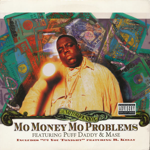 Mo Money Mo Problems