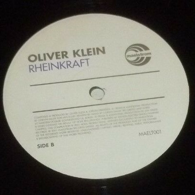 Oliver Klein - Rheinkraft, Electronic, Progressive Trance, 2001 - Maelstrom Records, UK, Vinyl 1x 12", 33 ⅓ RPM