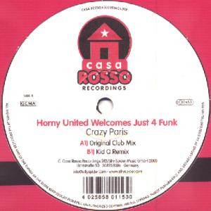 Horny United Welcomes Just 4 Funk - Crazy Paris (Paris Latino), Electronic, Funk / Soul, Funk, House, 2003 - Casa Rosso Recor