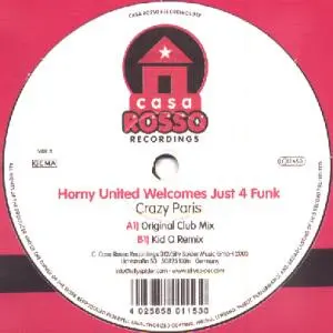 Horny United Welcomes Just 4 Funk - Crazy Paris (Paris Latino), Electronic, Funk / Soul, Funk, House, 2003 - Casa Rosso Recor