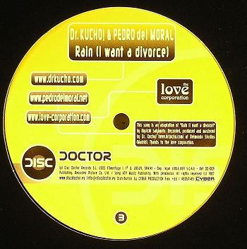 Dr. Kucho! & Pedro Del Moral - Rain (I Want A Divorce), Electronic, House, 2005 - Disc Doctor Records, Spain, Vinyl 1x 12", 4