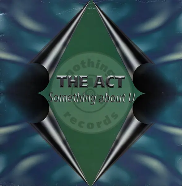 Album cover for Something About U by Act, The