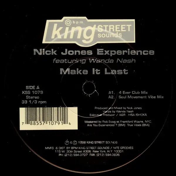 Nick Jones Experience Featuring Wanda Nash - Make It Last - 1998 - Garage House, House - BPM King Street Sounds - Vinyl 1x 12