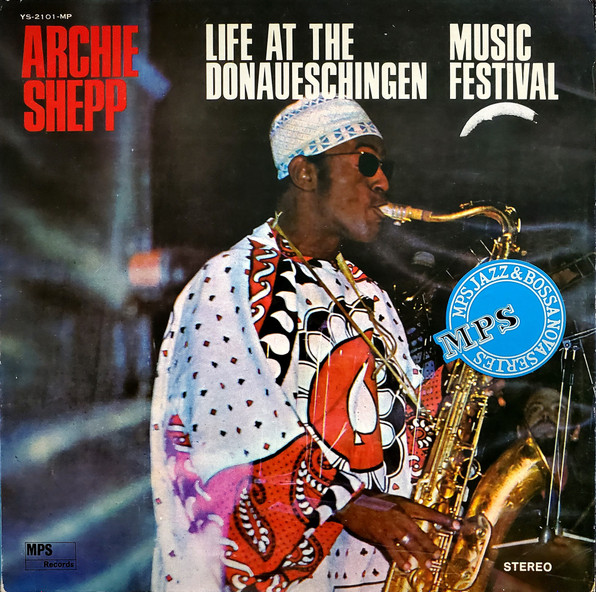 Archie Shepp - Life At The Donaueschingen Music Festival, Jazz, Free Jazz, 1969 - MPS Records, Japan, Vinyl 1x LP, Album