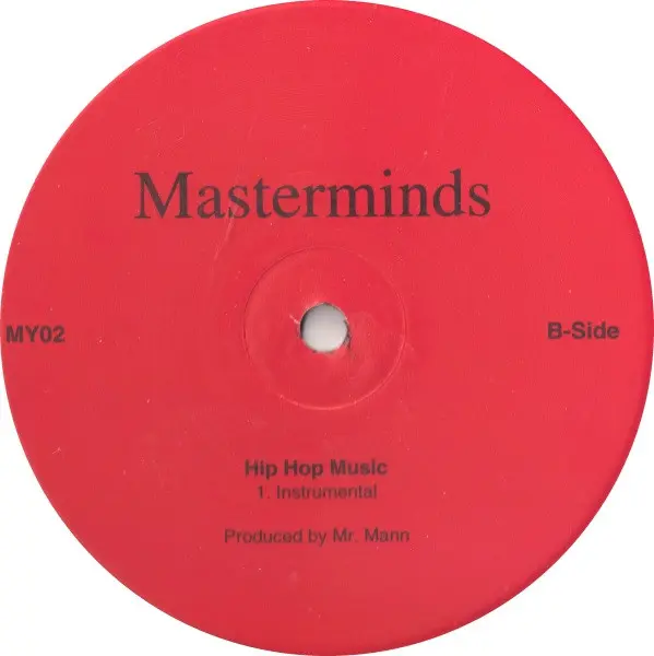 Masterminds - Hip Hop Music, Hip Hop, Boom Bap, 1997 - Mind Your Recordings, US, Vinyl 1x 12"