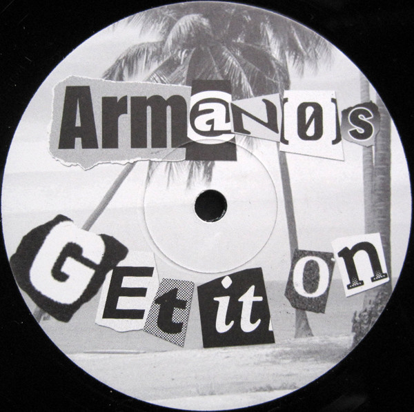 Armanos - Get It On, Electronic, Hard House, Trance, 1999 - Tropicana Tunes, UK, Vinyl 1x 12", 33 ⅓ RPM