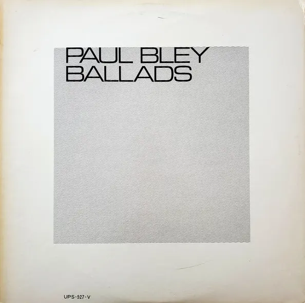 Paul Bley - Ballads, Jazz, Post Bop, 1971 - Overseas Records, Japan, Vinyl 1x LP, Album, Stereo