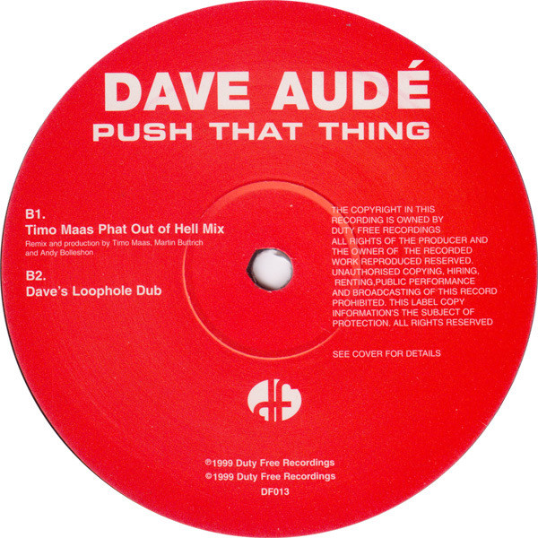 Dave Audé - Push That Thing, Electronic, Hard House, House, 1999 - Duty Free Recordings, UK, Vinyl 1x 12", 33 ⅓ RPM