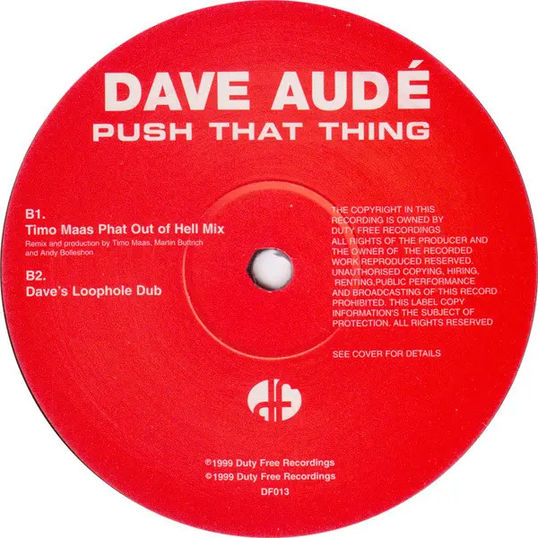Dave Audé - Push That Thing, Electronic, Hard House, House, 1999 - Duty Free Recordings, UK, Vinyl 1x 12", 33 ⅓ RPM