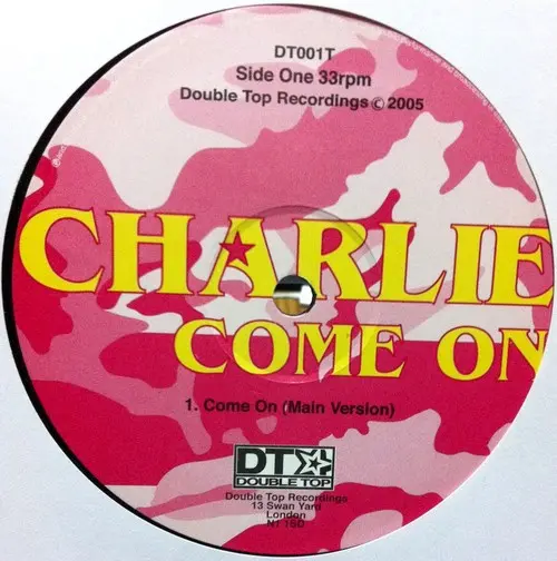 Charlie (11) - Come On, Hip Hop, Pop, 2005 - Double Top Recordings, UK, Vinyl 1x 12", Single