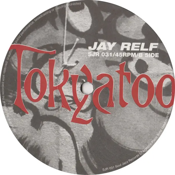Jay Relf - Tokya, Electronic, Jazz, Abstract, Broken Beat, Rhythmic Noise, Trip Hop, 1996 - Soul Jazz Records, UK, Vinyl 1x 1