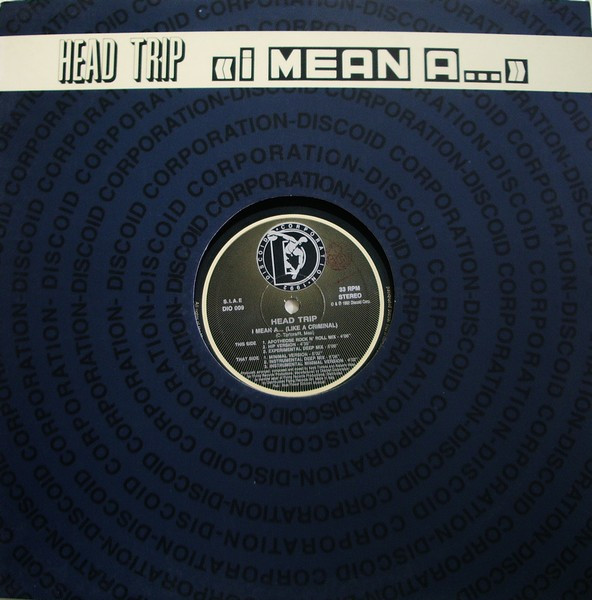 I Mean A... (Like A Criminal)