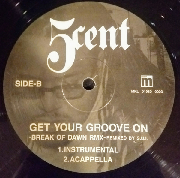 5 Cent - Gotta Get Your Groove On (Break Of Dawn Remix), Hip Hop, Thug Rap, 2007 - Manhattan Records (4), Japan, Vinyl 1x 12"