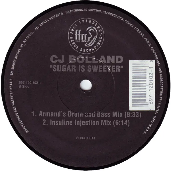 CJ Bolland - Sugar Is Sweeter, Electronic, Breakbeat, House, Speed Garage, Techno, 1996 - FFRR, US, Vinyl 1x 12"