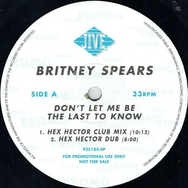 Britney Spears - Don't Let Me Be The Last To Know, Electronic, House, 2001 - Jive, UK, Vinyl 1x 12", 33 ⅓ RPM, Promo