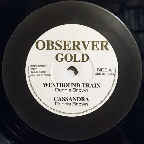 Dennis Brown - Westbound Train / Cassandra, Reggae, Dub, Roots Reggae, Observer Gold, UK, Vinyl 1x 10"