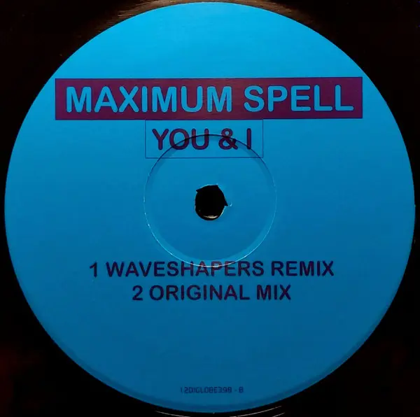 Maximum Spell - You & I, Electronic, Donk, Hard House, 2004 - All Around The World, UK, Vinyl 1x 12", 33 ⅓ RPM, Promo