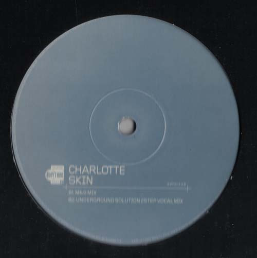 Charlotte - Skin, Electronic, Garage House, UK Garage, 1999 - Rhythm Series, UK & Europe, Vinyl 1x 12"