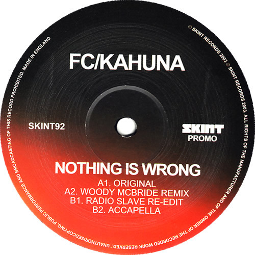 FC Kahuna - Nothing Is Wrong, Electronic, House, 2003 - Skint, UK, Vinyl 1x 12", Promo, 33 ⅓ RPM