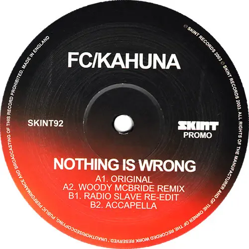 FC Kahuna - Nothing Is Wrong, Electronic, House, 2003 - Skint, UK, Vinyl 1x 12", Promo, 33 ⅓ RPM