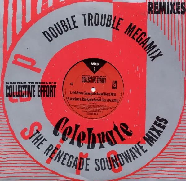 Celebrate (The Renegade Soundwave Mixes) / The Double Trouble Mega Mix