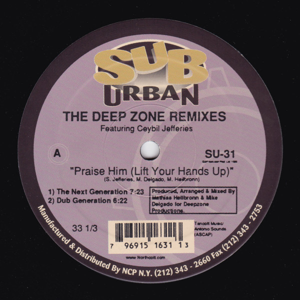 Praise Him (Lift Your Hands Up) / It's Gonna Be Alright (The Deep Zone Remixes)