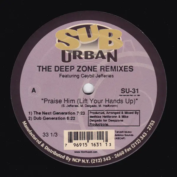 Praise Him (Lift Your Hands Up) / It's Gonna Be Alright (The Deep Zone Remixes)