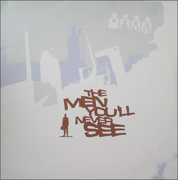 The Men You'll Never See