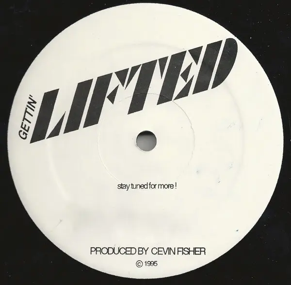 Cevin Fisher - Oye Ese Pito!!!, Electronic, Tribal House, 1995 - Gettin' Lifted, US, Vinyl 1x 12", 33 ⅓ RPM