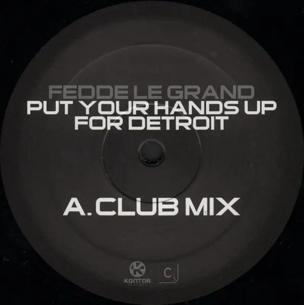 Album cover for Put Your Hands Up For Detroit by Fedde Le Grand