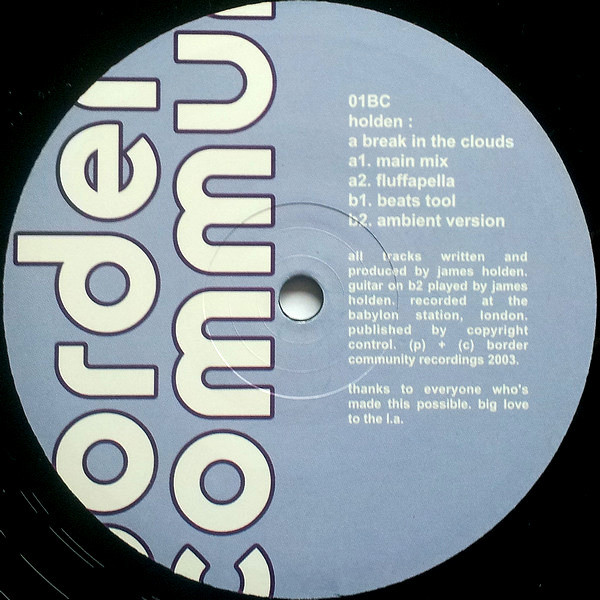 James Holden - A Break In The Clouds, Electronic, Ambient, Downtempo, Glitch, Progressive House, Techno, 2005 - Border Commun