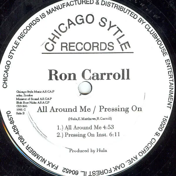 Ron Carroll - Pressing On, Electronic, Garage House, 1995 - Chicago Style Records, US, Vinyl 1x 12", 33 ⅓ RPM