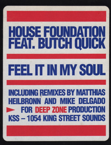 House Foundation Featuring Butch Quick - Feel It In My Soul, Electronic, Garage House, House, 1996 - BPM King Street Sounds, 