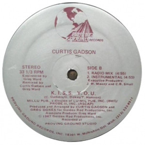 Curtis Gadson - K. I. S. S.  Y. O. U., Funk / Soul, Boogie, Soul, 1987 - Proving Ground Records, US, Vinyl 1x 12", 33 ⅓ RPM, 
