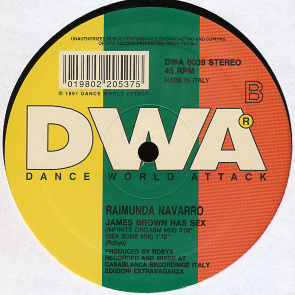 Raimunda Navarro - James Brown Has Sex, Electronic, Techno, 1991 - DWA (Dance World Attack), Italy, Vinyl 1x 12", 45 RPM, Ste