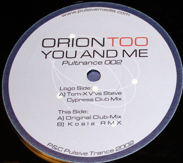 Orion Too - You And Me, Electronic, Hands Up, 2002 - Pulsive Trance, Germany, Vinyl 1x 12"
