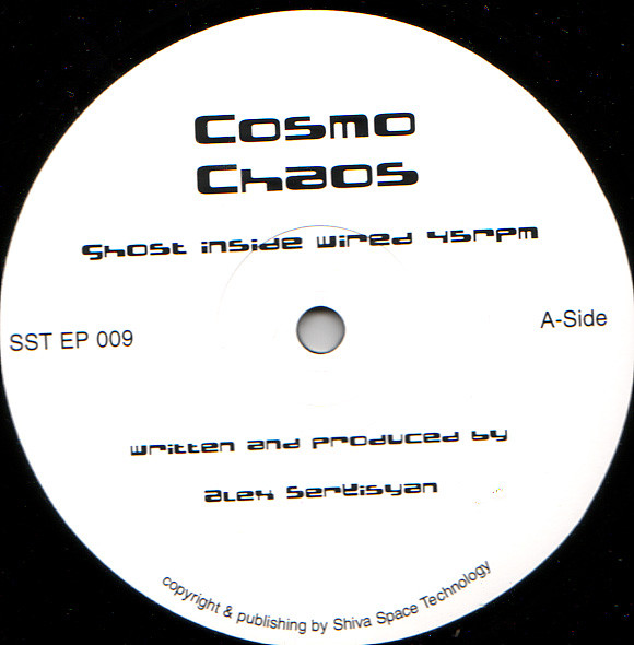Cosmo Chaos - Ghost Inside Wired - 2002 - Psy-Trance - Shiva Space Technology - Vinyl 1x 12", EP