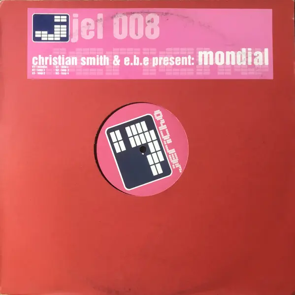 Christian Smith & E.B.E. (2) - Mondial, Electronic, Tech House, Techno, 1999 - Jericho, UK, Vinyl 1x 12", 33 ⅓ RPM