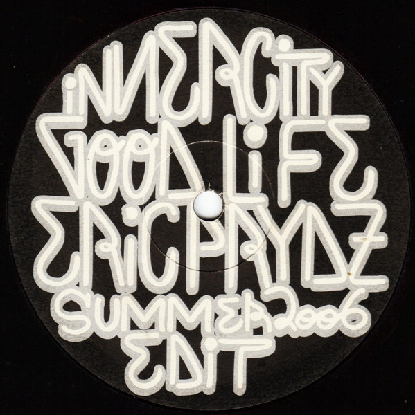 Good Life (Eric Prydz Summer 2006 Edit)