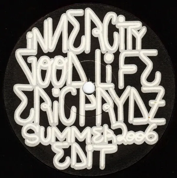 Good Life (Eric Prydz Summer 2006 Edit)