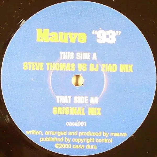 Mauve - "93", Electronic, Hard House, 2000 - Casa Dura, UK, Vinyl 1x 12", 45 RPM