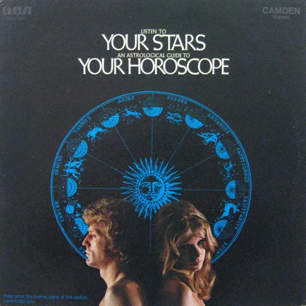 Listen To Your Stars - An Astrological Guide To Your Horoscope