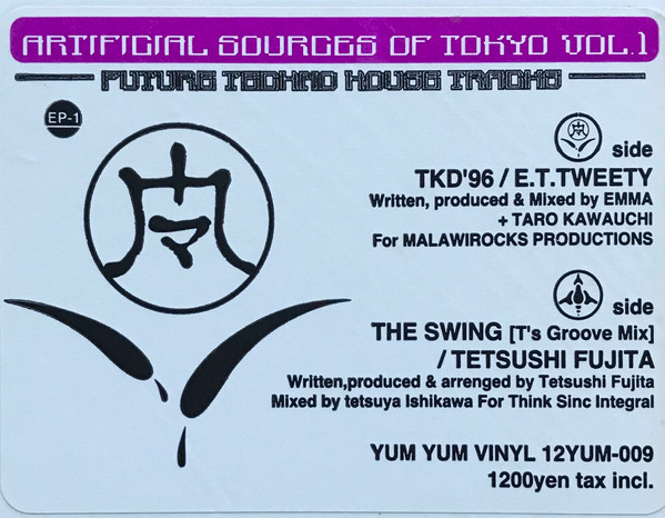 E.T. Tweety / Tetsushi Fujita - Artificial Sources Of Tokyo Vol. 1 (EP-1), Electronic, House, Techno, 1996 - Yum Yum Vinyl, J