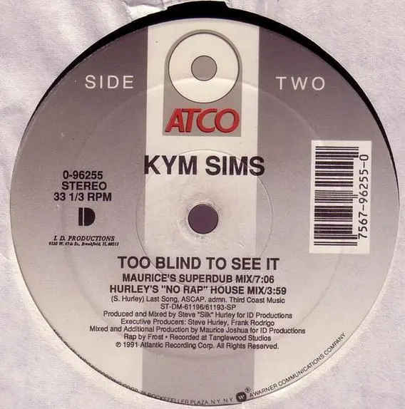 Kym Sims - Too Blind To See It, Electronic, Garage House, 1991 - ATCO Records, ID Records, US, Vinyl 1x 12", 33 ⅓ RPM, Single