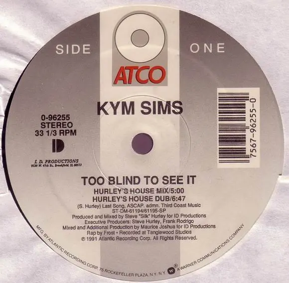 Kym Sims - Too Blind To See It, Electronic, Garage House, 1991 - ATCO Records, ID Records, US, Vinyl 1x 12", 33 ⅓ RPM, Single