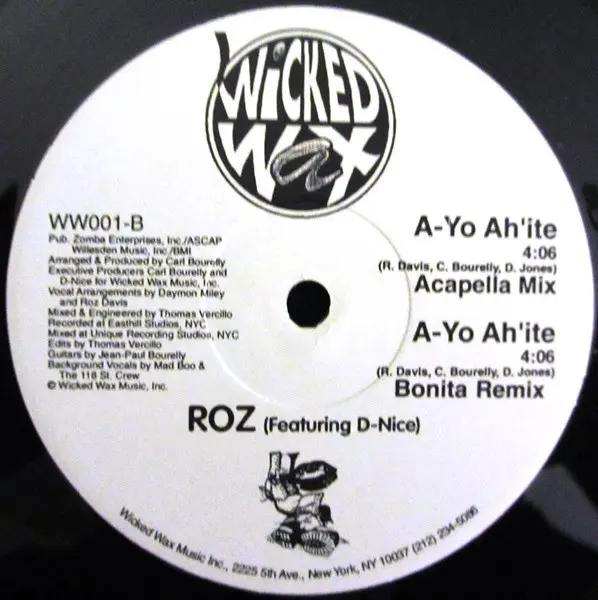 Roz Featuring D-Nice - A-Yo Ah´Ite, Hip Hop, RnB/Swing, 1994 - Wicked Wax (2), US, Vinyl 1x 12", 33 ⅓ RPM